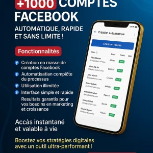 LOGICIEL DE CRÉATION & GESTION DE +1000 COMPTES FACEBOOK – VERSION ILLIMITÉE